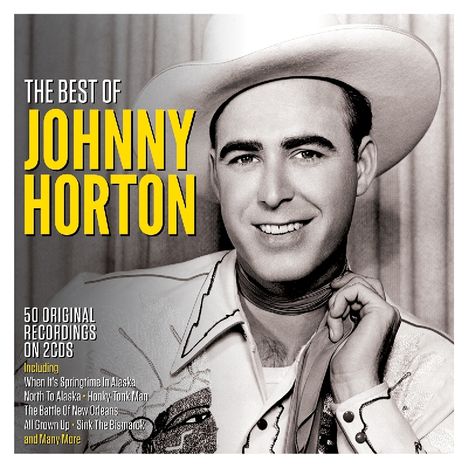 Johnny Horton: The Best Of Johnny Horton, 2 CDs