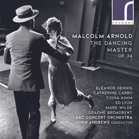 Malcolm Arnold (1921-2006): The Dancing Master op.34 (Oper in 1 Akt), CD