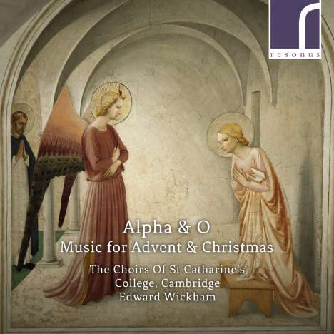 St. Cathatrine's College Choirs Cambridge - Alpha &amp; O (Music for Advent &amp; Christmas), CD