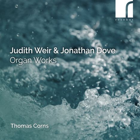 Jonathan Dove (geb. 1959): Orgelwerke, CD