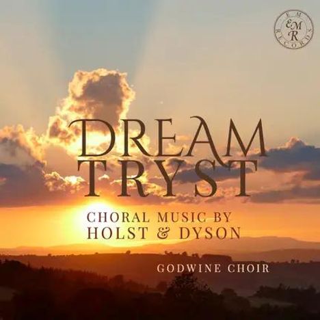 "DREAM TRYST. Choral Music by Holst & Dyson. Godwine Choir." Sonnenuntergang mit Wolken im Hintergrund.