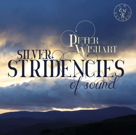Peter Wishart (1921-1984): Lieder - "Silver Stridencies of Sound", CD