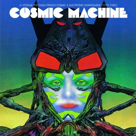 Cosmic Machine: A Voyage Across French Cosmic &amp; Electronic Avantgarde, CD