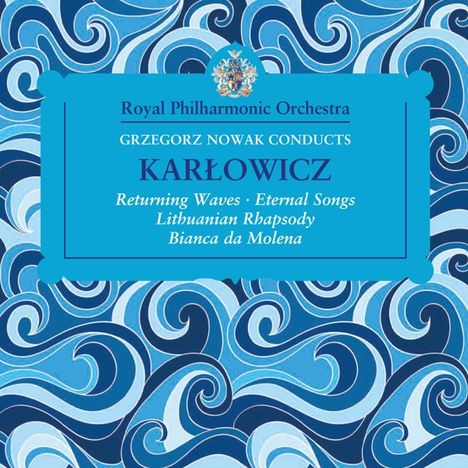 Mieczyslaw Karlowicz (1876-1909): Symphonische Dichtungen, CD