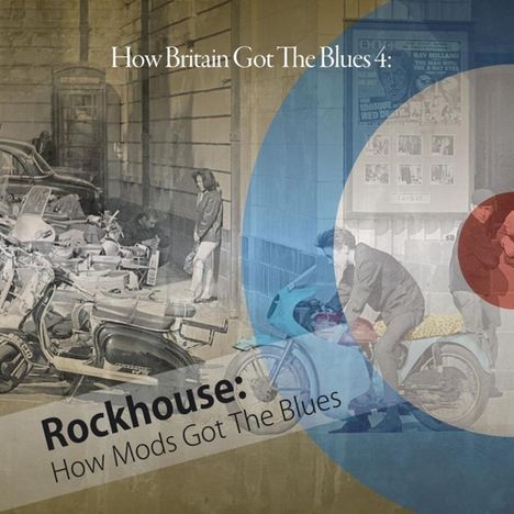 How Britain Got The Blues 4: Mods Got The Blues, 2 CDs