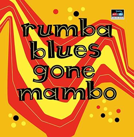 Rumba Blues Gone Mambo, 2 CDs
