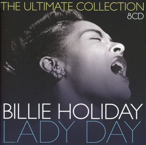 Billie Holiday (1915-1959): Lady Day: The Ultimate Collection, 8 CDs