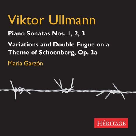 Viktor Ullmann: Piano Sonatas Nos. 1, 2, 3, Variations and Double Fugue on a Theme of Schoenberg, Op. 3a. Maria Garzón.
