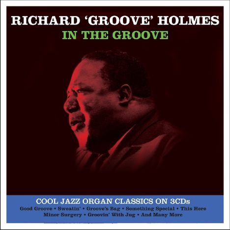 Richard 'Groove' Holmes (1931-1991): In The Groove, 3 CDs