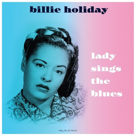 Billie Holiday (1915-1959): Lady Sings The Blues (180g) (Blue Vinyl), LP