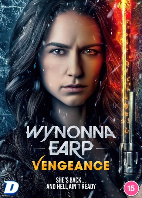 Titel: „Wynonna Earp: Vengeance“. Text: „She's back... and hell ain't ready“. Eine Frau schaut ernst; sie hält ein leuchtendes Schwert.