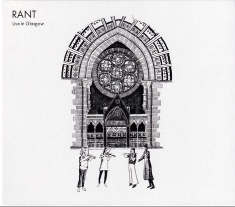 "RANT Live in Glasgow." Illustration einer gotischen Fensterfassade mit vier spielenden Violinisten darunter.