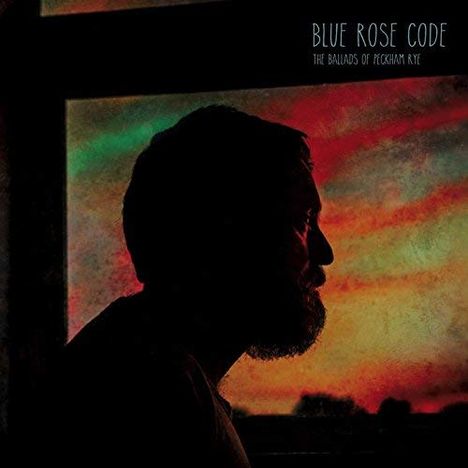 Blue Rose Code: The Ballads Of Peckham Rye, CD