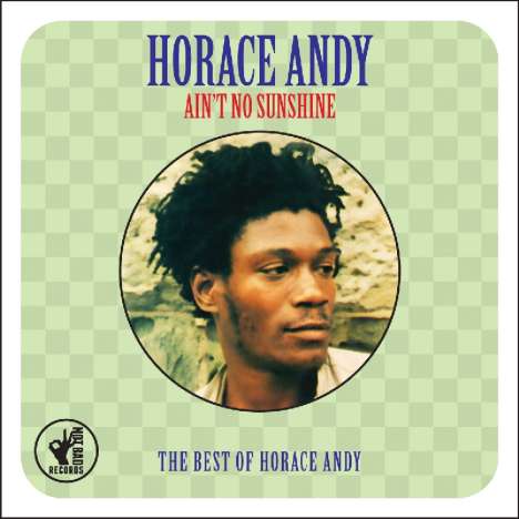 Horace Andy: Ain't No Sunshine: The Best Of Horace Andy, 2 CDs