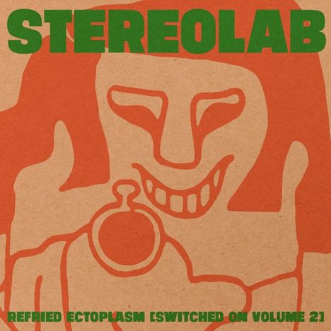 Stereolab: Refried Ectoplasm (Switched On Volume 2) (remastered) (Limited-Edition) (Clear Vinyl), 2 LPs