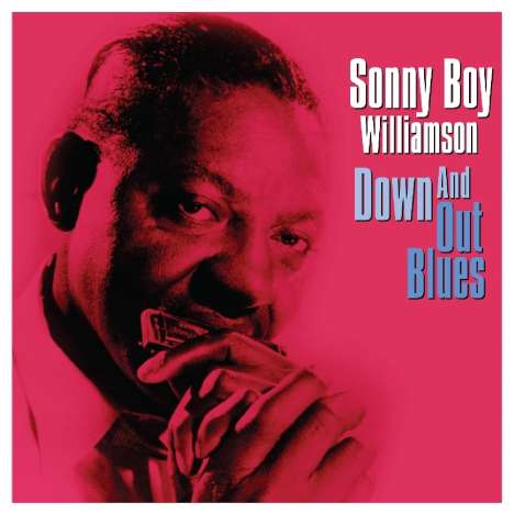 Sonny Boy Williamson II.: Down And Out Blues (180g), LP