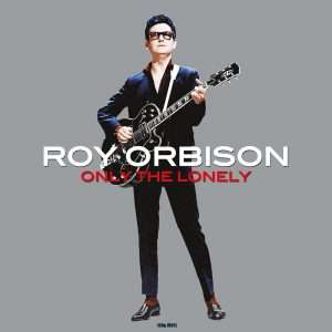 Roy Orbison: Only The Lonely (180g), LP