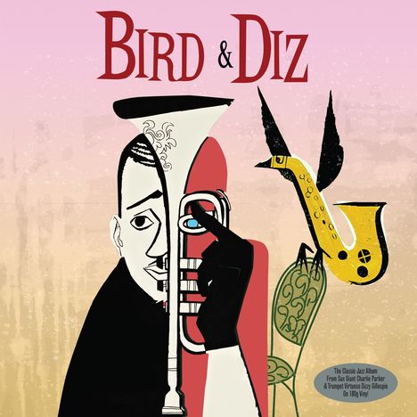 Charlie Parker &amp; Dizzy Gillespie: Bird &amp; Diz (180g), LP
