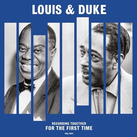 Duke Ellington &amp; Louis Armstrong: Together For The First Time (180g), LP