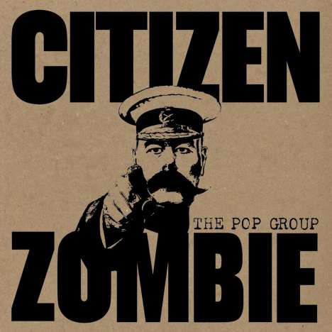 The Pop Group: Citizen Zombie, CD