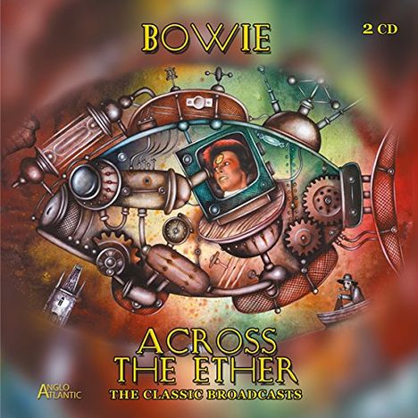 David Bowie (1947-2016): Across The Ether: The Classic Broadcasts, 2 CDs