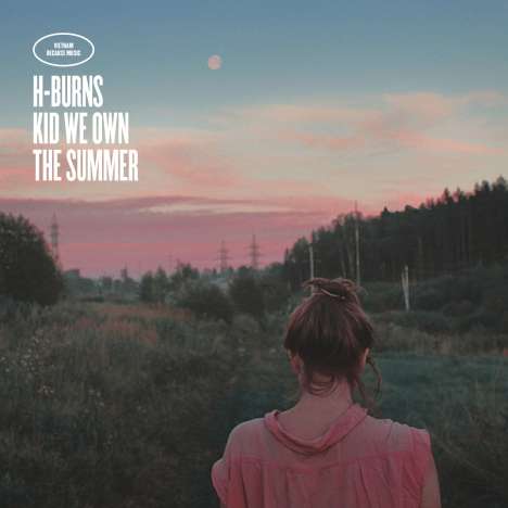 H-Burns: Kid We Own The Summer, 1 LP und 1 CD