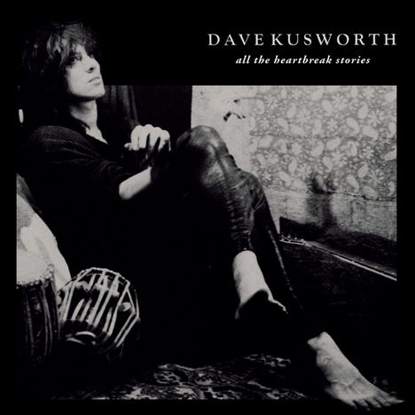 Dave Kusworth: All The Heartbreak Stories, LP