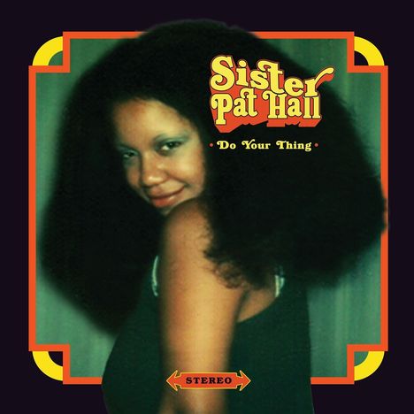 Sister Pat Hall: Do Your Thing (remastered) (180g), LP