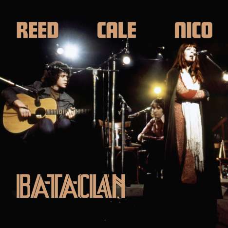 Lou Reed, John Cale &amp; Nico: Le Bataclan 1972 (remastered), 2 LPs