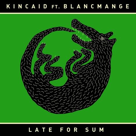 Kincaid Ft. Blancmange: Late For Sun (Green Vinyl), LP