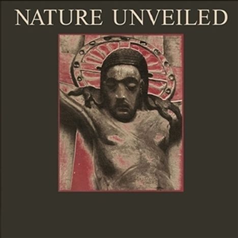 Text: "NATURE UNVEILED". Illustration eines leidenden Mannes an einem Kreuz vor einem roten Hintergrund.