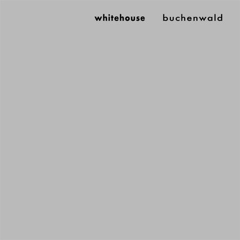 Whitehouse: Buchenwald, CD