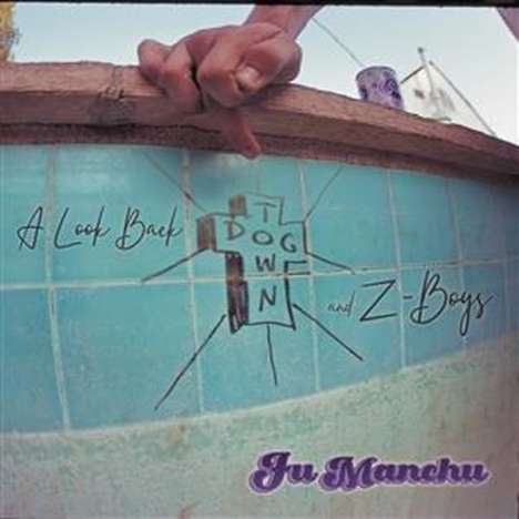 Fu Manchu: A Look Back: Dogtown &amp; Z Boys, CD