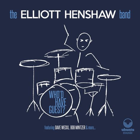 Elliott Henshaw: Who'd Have Guest?, CD