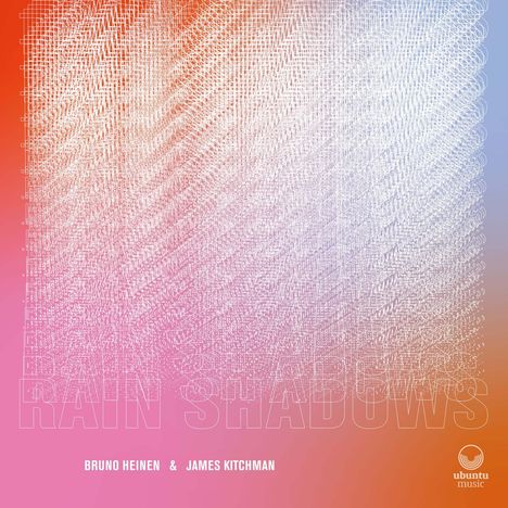 Bruno Heinen &amp; James Kitchman: Rain Shadows, CD