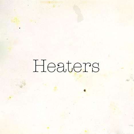 Heaters: Fuzz Club Session No. 4 (180g), LP
