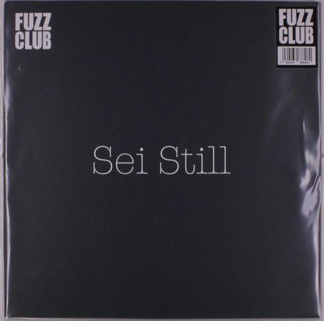 Sei Still: Fuzz Club Sessions (180g) (45 RPM), LP