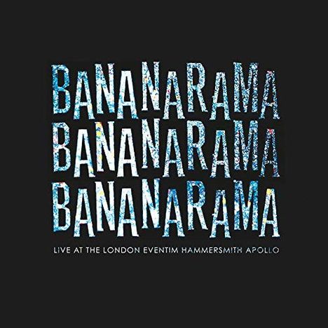 Bananarama: Live At The London Eventim Hammersmith Apollo, 2 CDs und 1 DVD