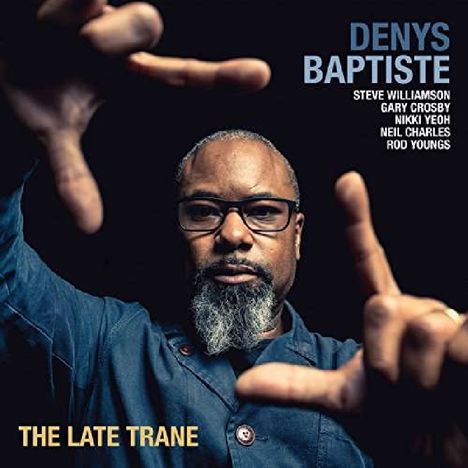 Denys Baptiste (geb. 1969): The Late Trane, CD