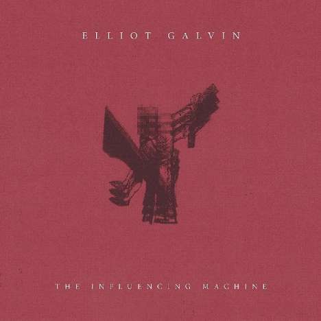 Elliot Galvin (geb. 1991): The Influencing Machine, CD
