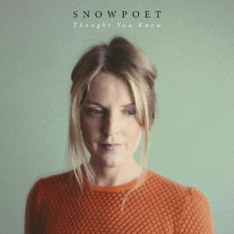 Snowpoet: Thought You Knew, LP