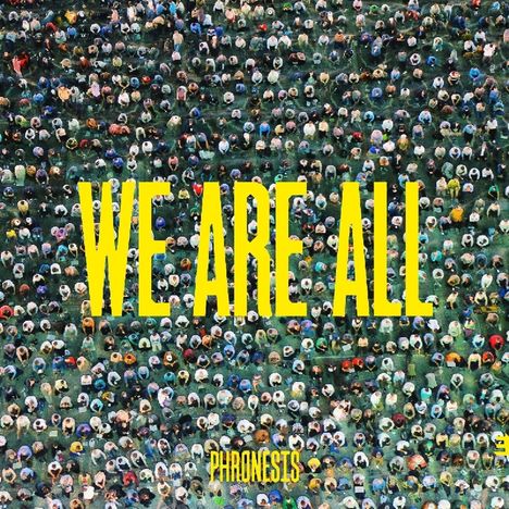 Phronesis: We Are All (Limited-Edition) (Yellow Vinyl), LP