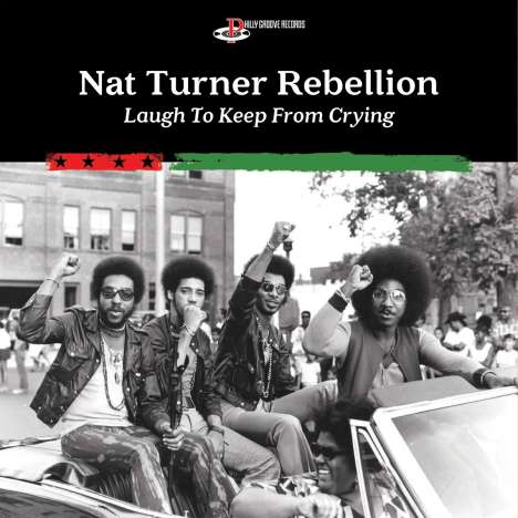 Nat Turner Rebellion: Laugh To Keep From Crying, CD