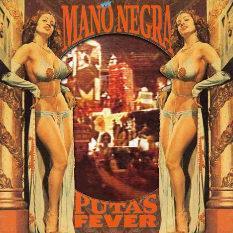 Mano Negra: Puta's Fever (30th Anniversay Edition) (Reissue), 1 LP und 1 CD