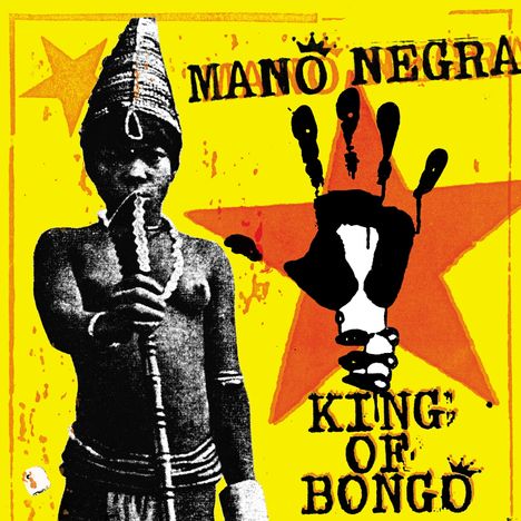 Mano Negra: King Of Bongo (Re-Release 2018), CD