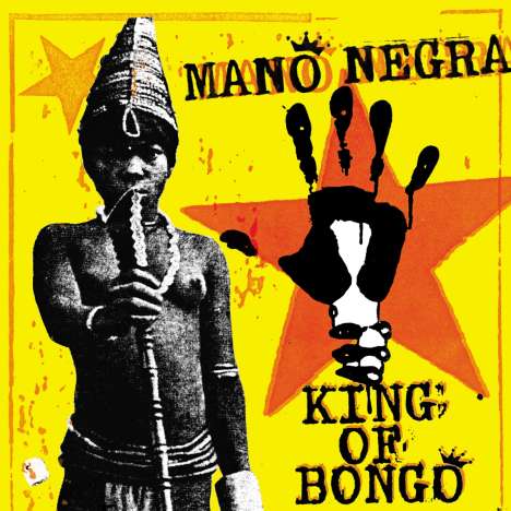 Mano Negra: King Of Bongo (30th Anniversary Edition) (Reissue), 1 LP und 1 CD