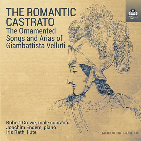 Robert Crowe - The Romantic Castrato (The Ornamented Songs and Arias of Giambattista Velluti), CD