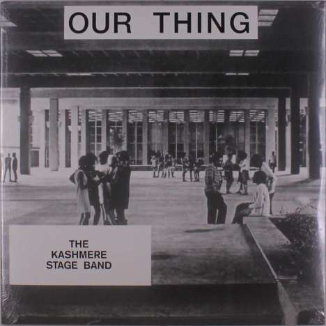 The Kashmere Stage Band: Our Thing, LP