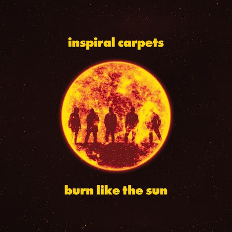Schriftzug: "inspiral carpets", "burn like the sun". Eine Silhouette von Menschen vor einer glühenden Sonne.