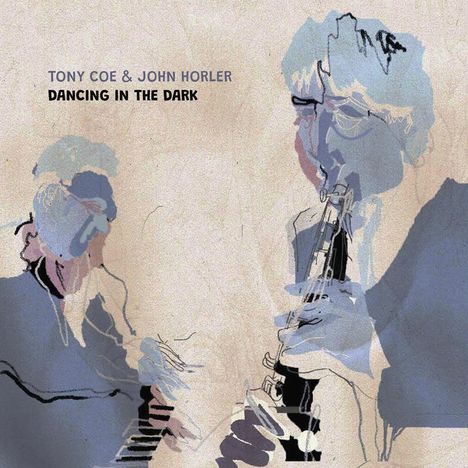 Tony Coe &amp; John Horler: Dancing In The Dark, LP